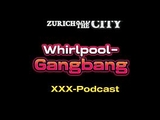 Whirlpool-Gangbang &ndash_ xxx-Podcast